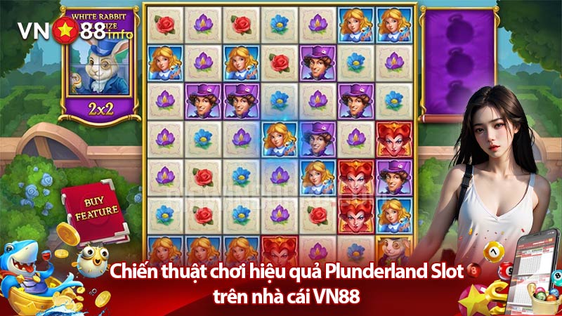 Chiến thuật chơi hiệu quả Plunderland Slot trên VN88