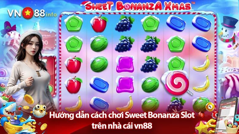 Hướng dẫn cách chơi Sweet Bonanza Slot trên nhà cái vn88