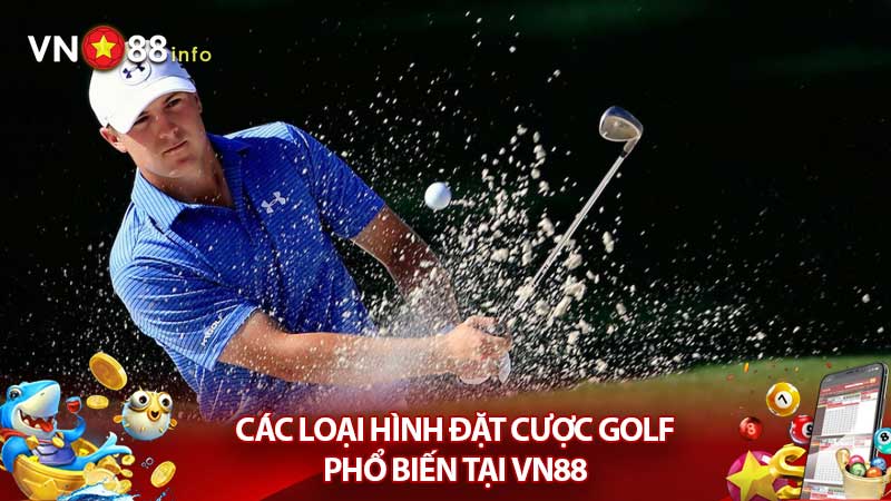 Các loại hình đặt cược Golf phổ biến tại VN88