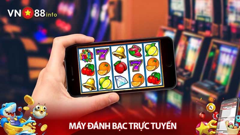 Máy đánh bạc trực tuyến